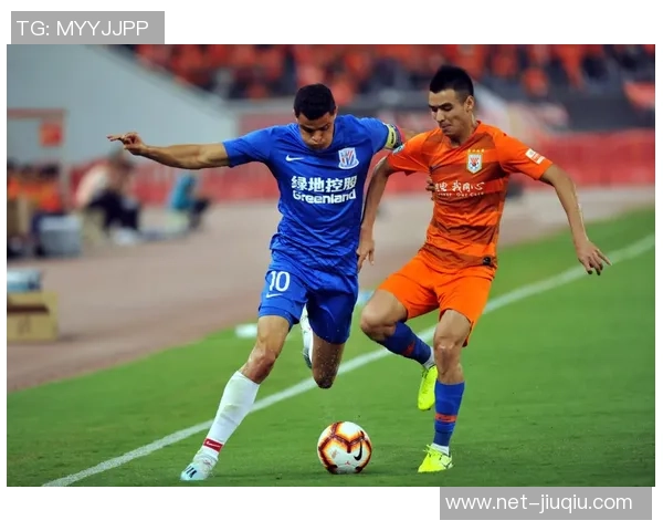 2018年上海申花与山东鲁能激战回顾精彩瞬间与战术分析